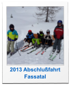 2013 Abschlufahrt Fassatal