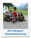 2013 Bergtour Alpenberquerung